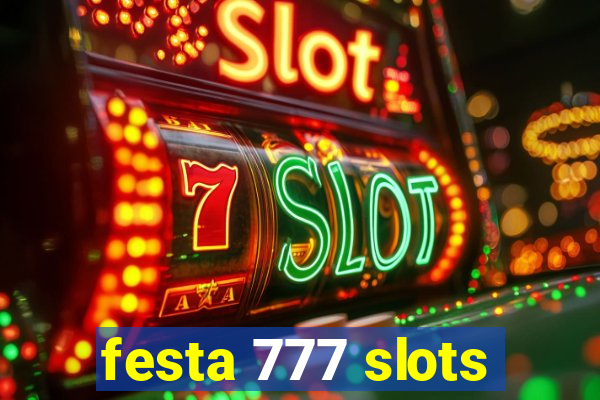 festa 777 slots